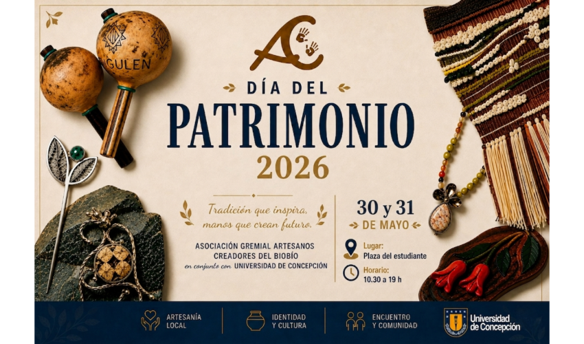 Afiche de la fiesta del patrimonio que se realizará el 30 y 31 de mayo en la Universidad de Concepción. Actividad organizada por la Asociación Gremial de Artesanos Creadores del Biobío