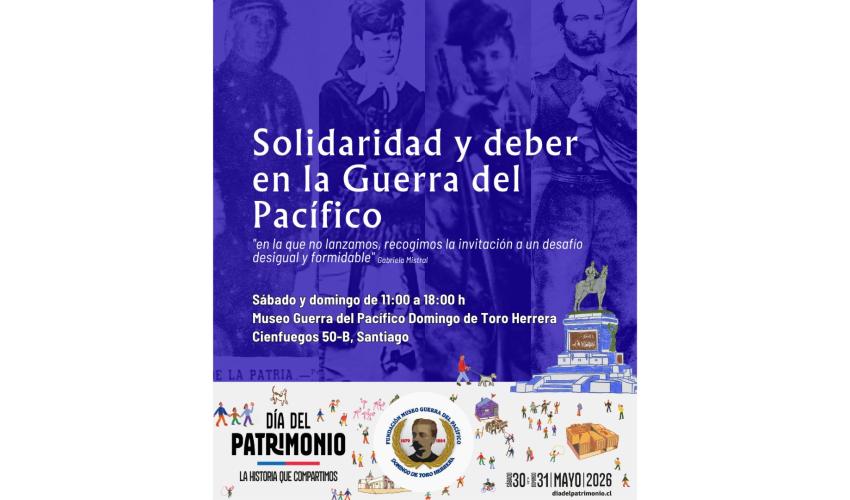 Afiche del Museo Guerra del Pacífico. Sábado 30 y domingo 31 de mayo te esperamos desde las 11 a las 18 h en Cienfuegos 50-B, Santiago. 