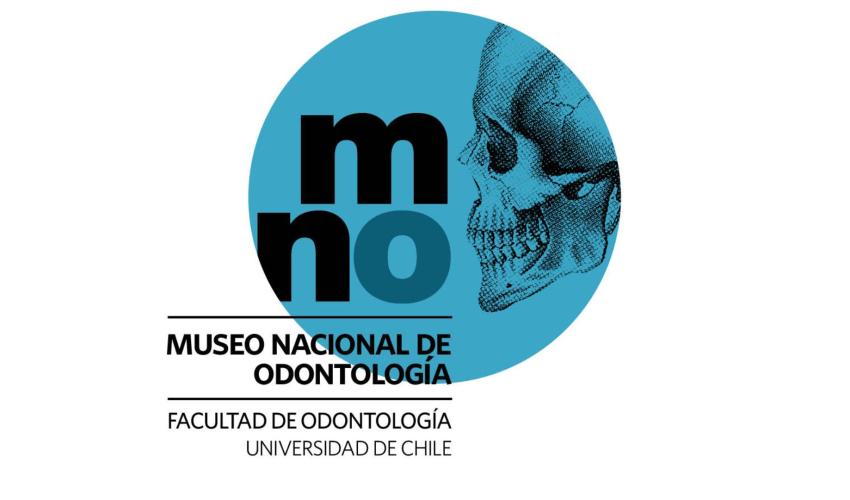 MNO MUSEO NACIONAL DE ODONTOLOGIA FACULTAD DE ODONTOLOGIA DE LA UNIVERSIDAD DE CHILE